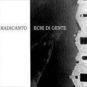 Der musikalische text KALI NIFTA von RADICANTO ist auch in dem Album vorhanden Echi di gente (1999)