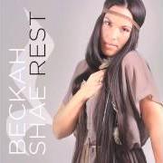 Der musikalische text REST von BECKAH SHAE ist auch in dem Album vorhanden Rest (2012)
