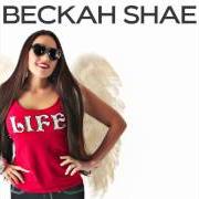 Der musikalische text NO MORE von BECKAH SHAE ist auch in dem Album vorhanden Life (2010)