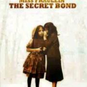 Der musikalische text SEE YOU! MEN von MISS FRAULEIN ist auch in dem Album vorhanden The secret bond (2010)