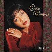 Der musikalische text DO YOU HEAR WHAT I HEAR? von CECE WINANS ist auch in dem Album vorhanden His gift (1998)