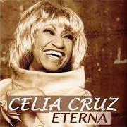 Der musikalische text DRUME NEGRITA von CELIA CRUZ ist auch in dem Album vorhanden Para la eternidad (2016)