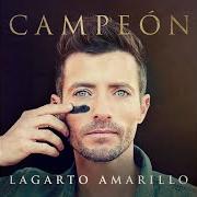 Der musikalische text DECIRTE ADIÓS von LAGARTO AMARILLO ist auch in dem Album vorhanden Campeón (2017)