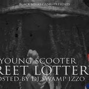 Der musikalische text STREET LOTTERY von YOUNG SCOOTER ist auch in dem Album vorhanden Street lottery 2 (2013)