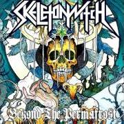 Der musikalische text BEYOND THE PERMAFROST von SKELETONWITCH ist auch in dem Album vorhanden Beyond the permafrost
