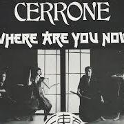 Der musikalische text WHERE ARE YOU NOW von CERRONE ist auch in dem Album vorhanden Cerrone x 'where are you now' (1983)