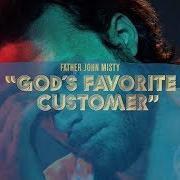 Der musikalische text HANGOUT AT THE GALLOWS von FATHER JOHN MISTY ist auch in dem Album vorhanden God's favorite customer (2018)