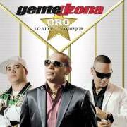 Der musikalische text SOÑÉ von GENTE DE ZONA ist auch in dem Album vorhanden Oro - lo nuevo y lo mejor (2012)