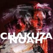 Der musikalische text VORHANG von CHAKUZA ist auch in dem Album vorhanden Noah (2016)