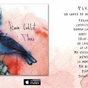 Der musikalische text DEMAIN LA VEILLE von KARIM OUELLET ist auch in dem Album vorhanden Plume (2011)
