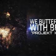 Der musikalische text SUPERNOVA / OUTRO von WE BUTTER THE BREAD WITH BUTTER ist auch in dem Album vorhanden Projekt herz ep (2012)