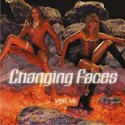 Der musikalische text I TOLD YOU von CHANGING FACES ist auch in dem Album vorhanden Visit me (2000)