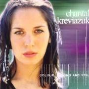 Der musikalische text BEFORE YOU von CHANTAL KREVIAZUK ist auch in dem Album vorhanden Colour moving and still (2000)