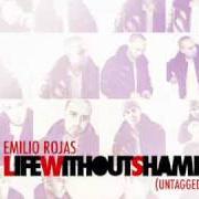 Der musikalische text SO ALIVE von EMILIO ROJAS ist auch in dem Album vorhanden Life without shame - mixtape (2010)