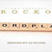 Der musikalische text NACHO von ROCKO ist auch in dem Album vorhanden Wordplay (2012)