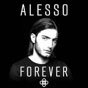 Der musikalische text IF IT WASN'T FOR YOU von ALESSO ist auch in dem Album vorhanden Forever (2015)