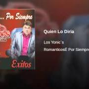 Der musikalische text MI NIÑA MIMADA von LOS YONIC'S ist auch in dem Album vorhanden Quien lo diria (2009)