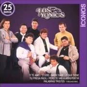 Der musikalische text SIEMPRE TE AMARE von LOS YONIC'S ist auch in dem Album vorhanden Siempre te amare (1989)
