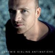 Der musikalische text SAVON LIQUIDE von JÉRÉMIE KISLING ist auch in dem Album vorhanden Antimatière (2010)