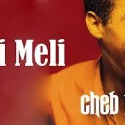 Der musikalische text BLEDI von CHEB MAMI ist auch in dem Album vorhanden Meli meli (1999)
