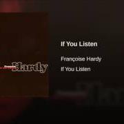 Der musikalische text CAN'T GET THE ONE I WANT von FRANÇOISE HARDY ist auch in dem Album vorhanden If you listen (1972)