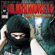 Der musikalische text GEFANGEN 7 von BLOKKMONSTA ist auch in dem Album vorhanden Mit der maske (2010)