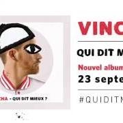 Der musikalische text 30 ANS von VINCHA ist auch in dem Album vorhanden Qui dit mieux? (2016)