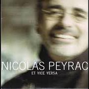 Der musikalische text NE ME PARLEZ PAS DE COULEURS von NICOLAS PEYRAC ist auch in dem Album vorhanden Vice versa (2006)
