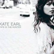 Der musikalische text HERO von KATE EARL ist auch in dem Album vorhanden Fate is the hunter (2005)