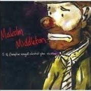Der musikalische text LONELIEST NIGHT OF MY LIFE CAME CALLING von MALCOLM MIDDLETON ist auch in dem Album vorhanden 5:14 fluoxytine seagull alcohol john nicotine (2002)
