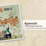 Der musikalische text DÓNDE, CUÁNDO Y CÓMO von EFECTO PASILLO ist auch in dem Album vorhanden El misterioso caso de... (2013)