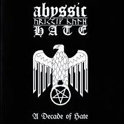 Der musikalische text ATTACK! von ABYSSIC HATE ist auch in dem Album vorhanden A decade of hate - compilation (2006)