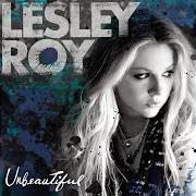 Der musikalische text SLOW GOODBYE von LESLEY ROY ist auch in dem Album vorhanden Unbeautiful (2008)