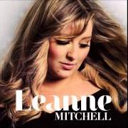 Der musikalische text NO MAN'S LAND von LEANNE MITCHELL ist auch in dem Album vorhanden Leanne mitchell (2013)