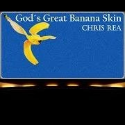 Der musikalische text I AIN'T THE FOOL von CHRIS REA ist auch in dem Album vorhanden God's great banana skin (1992)