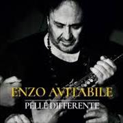 Der musikalische text MALINCUNÌA von ENZO AVITABILE ist auch in dem Album vorhanden Pelle differente (2018)