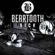 Der musikalische text I HAVE A PROBLEM von BEARTOOTH ist auch in dem Album vorhanden Sick (2013)