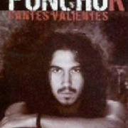Der musikalische text MIENTRAS TANTO von PONCHO K ist auch in dem Album vorhanden Cantes valientes (2007)