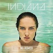 Der musikalische text ANIMAL von INDIANA ist auch in dem Album vorhanden No romeo (2014)