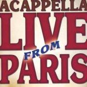 Der musikalische text PEACE BE STILL von ACAPPELLA ist auch in dem Album vorhanden Live from paris (2002)