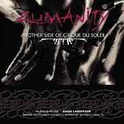 Der musikalische text ENTRÉE von CIRQUE DU SOLEIL ist auch in dem Album vorhanden Zumanity - another side of cirque du soleil (2005)