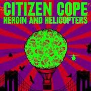 Der musikalische text INTRO von CITIZEN COPE ist auch in dem Album vorhanden Citizen cope (2002)