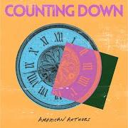 Der musikalische text COUNTING DOWN von AMERICAN AUTHORS ist auch in dem Album vorhanden Counting down (2020)