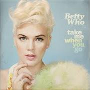 Der musikalische text CALIFORNIA RAIN von BETTY WHO ist auch in dem Album vorhanden Take me when you go (2014)