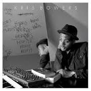 Der musikalische text WAYS OF LIGHT von KRIS BOWERS ist auch in dem Album vorhanden Heroes + misfits (2014)
