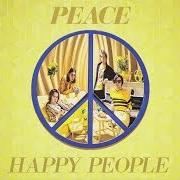Der musikalische text SATURDAY GIRL von PEACE ist auch in dem Album vorhanden Happy people (2015)