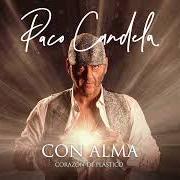 Der musikalische text CORAZÓN DE PLÁSTICO von PACO CANDELA ist auch in dem Album vorhanden Corazón de plástico (2023)