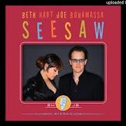 Der musikalische text RHYMES von BETH HART & JOE BONAMASSA ist auch in dem Album vorhanden Seesaw (2013)