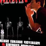 Der musikalische text ERA LA MIA CITTÀ von MAURO ERMANNO GIOVANARDI ist auch in dem Album vorhanden Cuore a nudo (2007)
