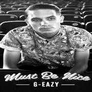 Der musikalische text STAY HIGH von G-EAZY ist auch in dem Album vorhanden Must be nice (2012)